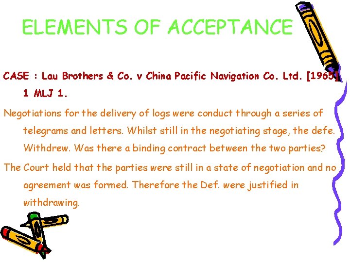 ELEMENTS OF ACCEPTANCE CASE : Lau Brothers & Co. v China Pacific Navigation Co.