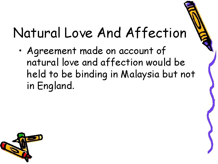 Natural Love And Affection • Agreement made on account of natural love and affection