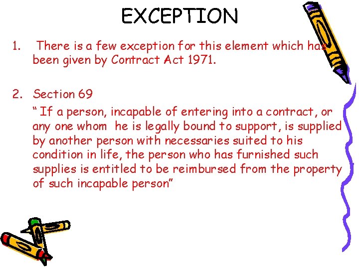 EXCEPTION 1. There is a few exception for this element which has been given