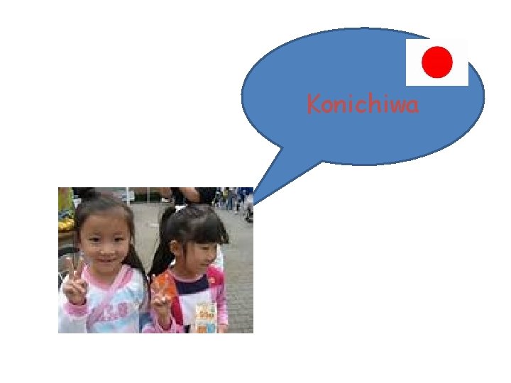 Konichiwa 