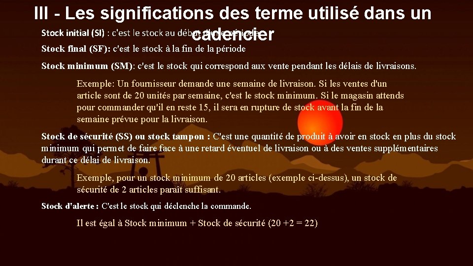 III - Les significations des terme utilisé dans un Stock initial (SI) : c'est
