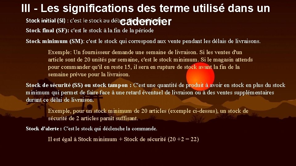 III - Les significations des terme utilisé dans un Stock initial (SI) : c'est