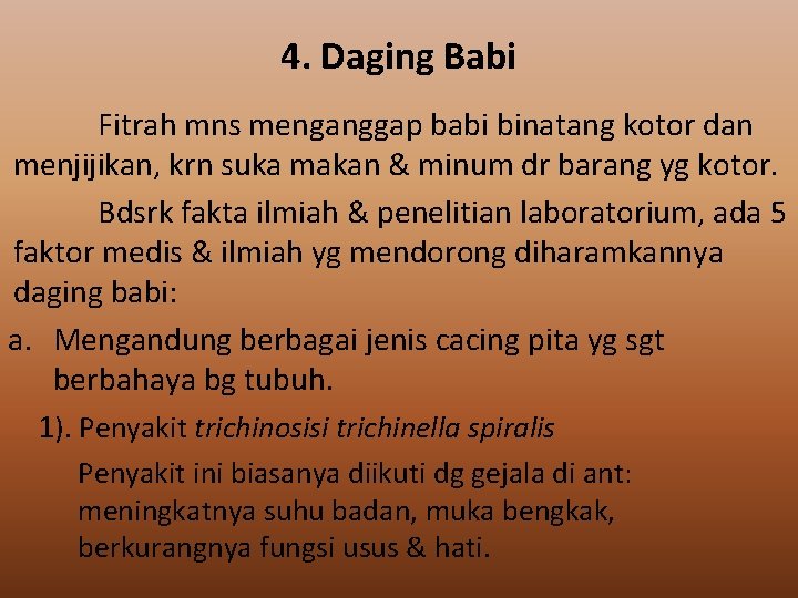 4. Daging Babi Fitrah mns menganggap babi binatang kotor dan menjijikan, krn suka makan