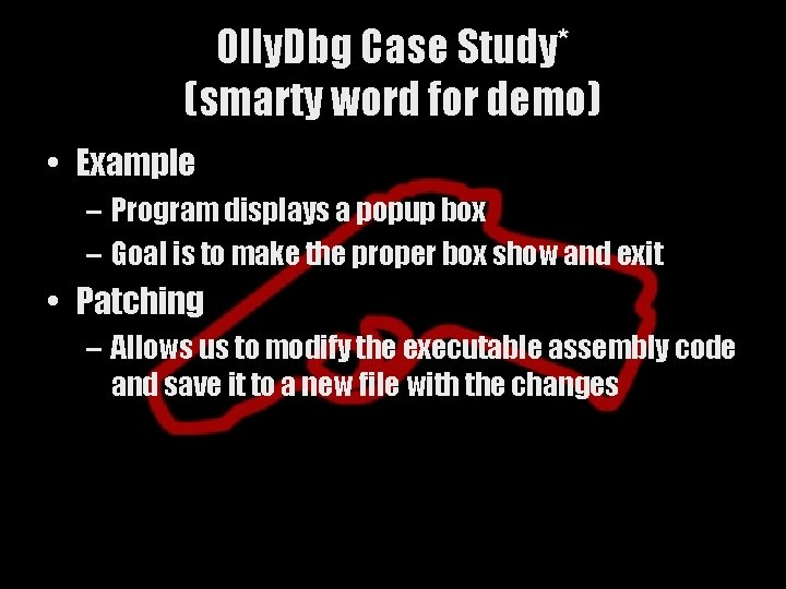 Olly. Dbg Case Study* (smarty word for demo) • Example – Program displays a