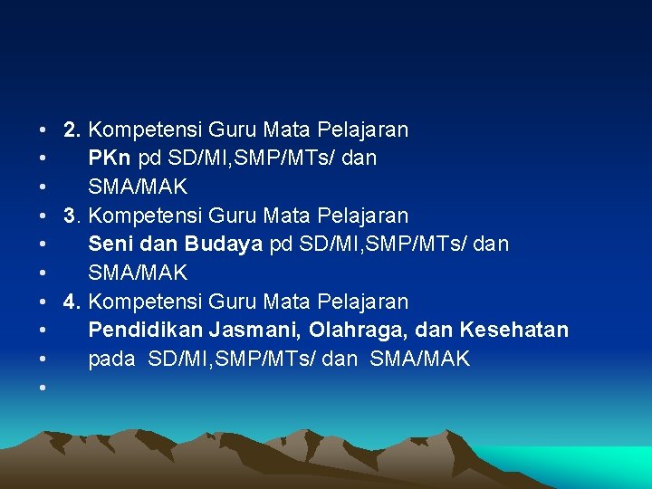  • 2. Kompetensi Guru Mata Pelajaran • PKn pd SD/MI, SMP/MTs/ dan •