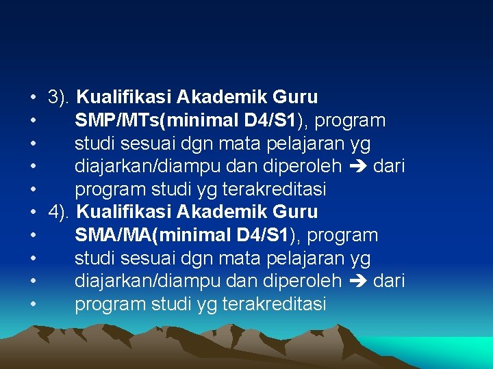  • 3). Kualifikasi Akademik Guru • SMP/MTs(minimal D 4/S 1), program • studi