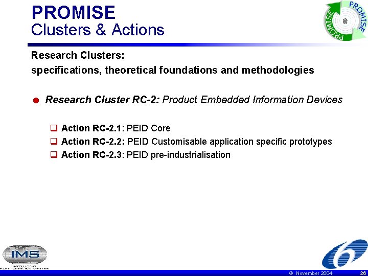 PROMISE Clusters & Actions Research Clusters: specifications, theoretical foundations and methodologies = Research Cluster