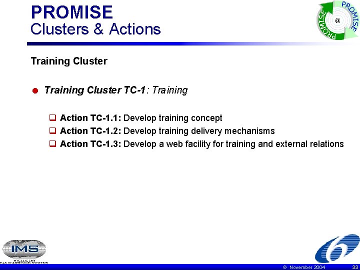 PROMISE Clusters & Actions Training Cluster = Training Cluster TC-1: Training q Action TC-1.