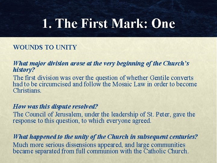 1. The First Mark: One WOUNDS TO UNITY What major division arose at the