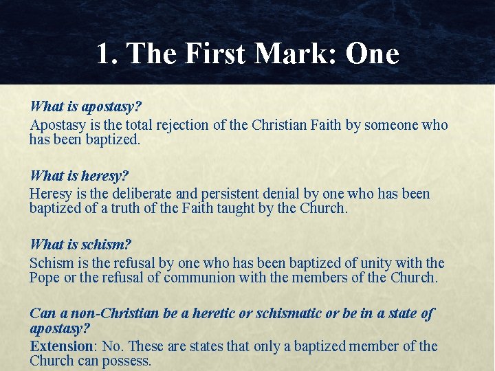 1. The First Mark: One What is apostasy? Apostasy is the total rejection of