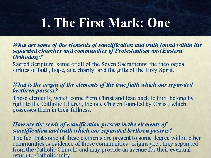 1. The First Mark: One What are some of the elements of sanctification and