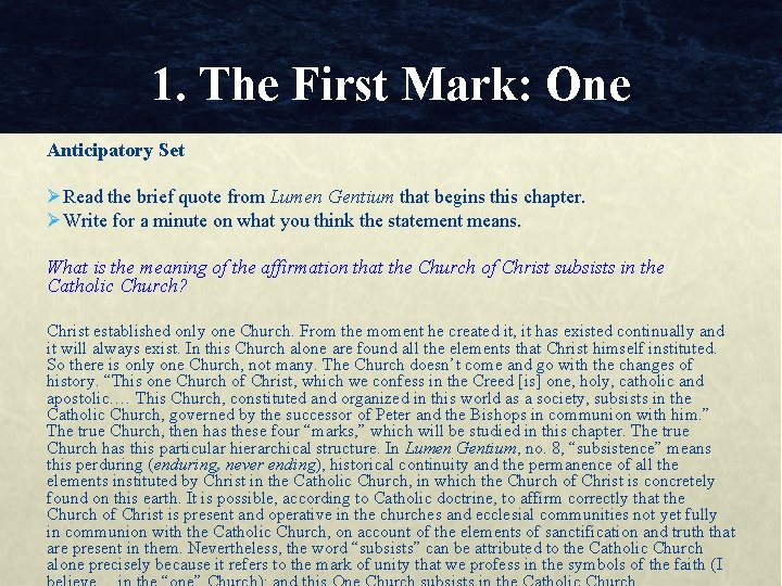 1. The First Mark: One Anticipatory Set ØRead the brief quote from Lumen Gentium