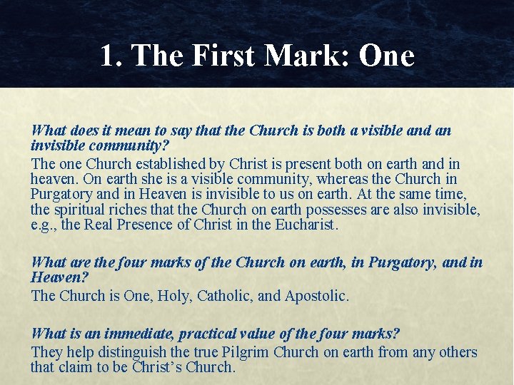 1. The First Mark: One What does it mean to say that the Church