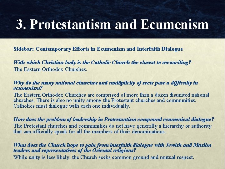 3. Protestantism and Ecumenism Sidebar: Contemporary Efforts in Ecumenism and Interfaith Dialogue With which