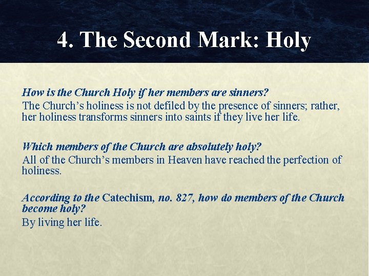 4. The Second Mark: Holy How is the Church Holy if her members are