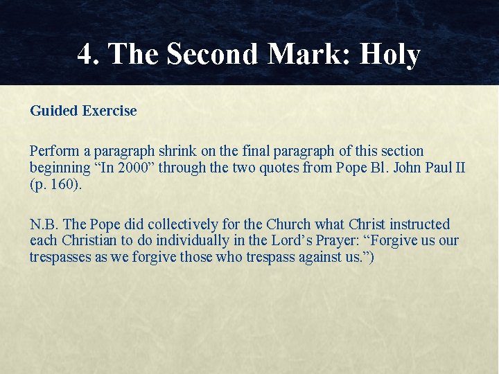 4. The Second Mark: Holy Guided Exercise Perform a paragraph shrink on the final