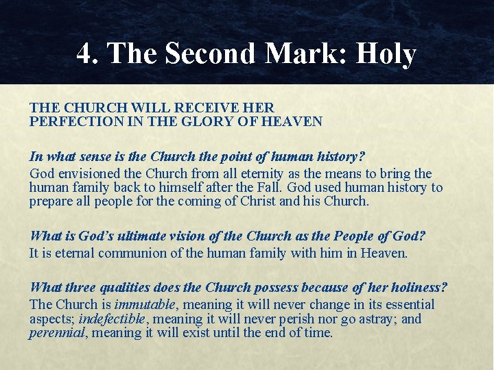 4. The Second Mark: Holy THE CHURCH WILL RECEIVE HER PERFECTION IN THE GLORY