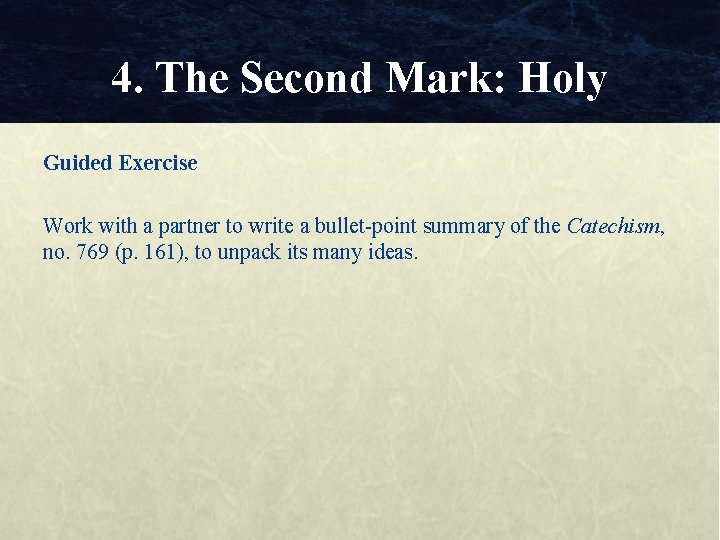 4. The Second Mark: Holy Guided Exercise Work with a partner to write a