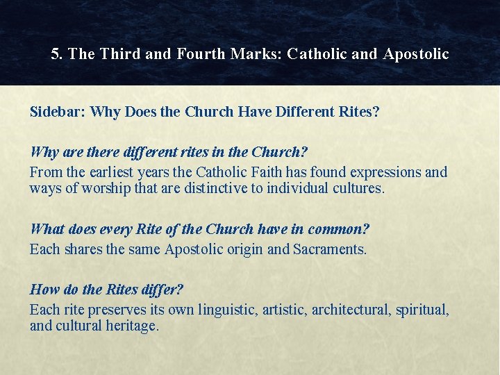 5. The Third and Fourth Marks: Catholic and Apostolic Sidebar: Why Does the Church