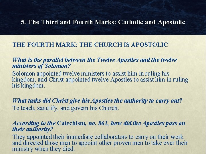 5. The Third and Fourth Marks: Catholic and Apostolic THE FOURTH MARK: THE CHURCH