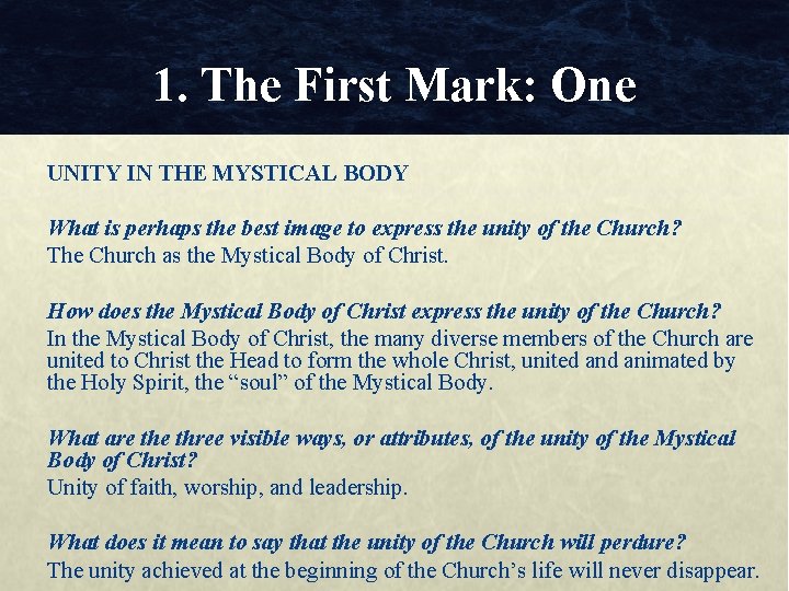 1. The First Mark: One UNITY IN THE MYSTICAL BODY What is perhaps the