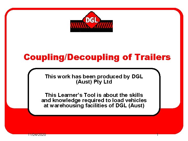 Coupling/Decoupling of Trailers This work has been produced by DGL (Aust) Pty Ltd This