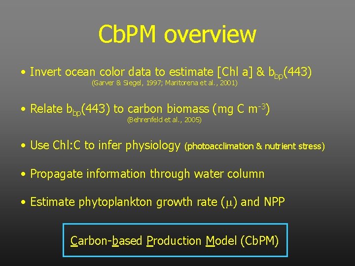Cb. PM overview • Invert ocean color data to estimate [Chl a] & bbp(443)