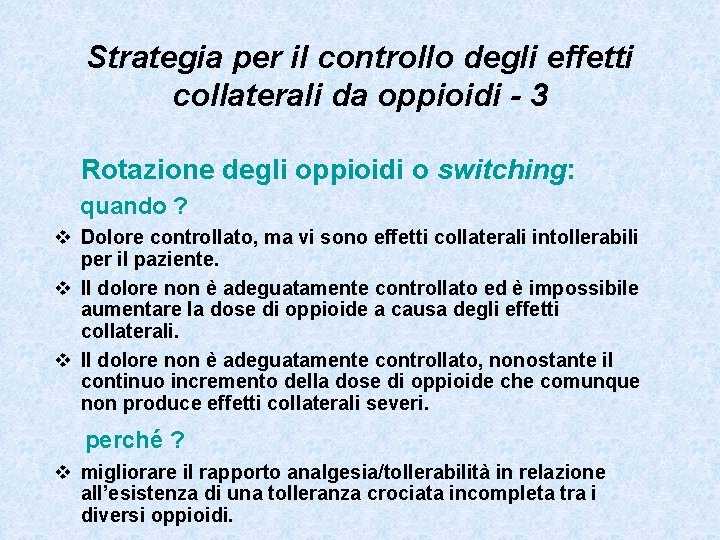 Strategia per il controllo degli effetti collaterali da oppioidi - 3 Rotazione degli oppioidi