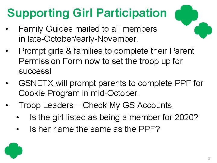 Supporting Girl Participation • Family Guides mailed to all members in late-October/early-November. • Prompt