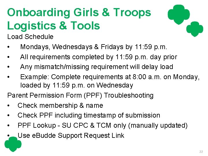 Onboarding Girls & Troops Logistics & Tools Load Schedule • Mondays, Wednesdays & Fridays