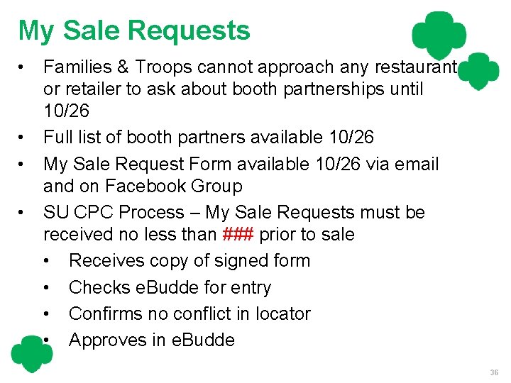 My Sale Requests • • Families & Troops cannot approach any restaurant or retailer