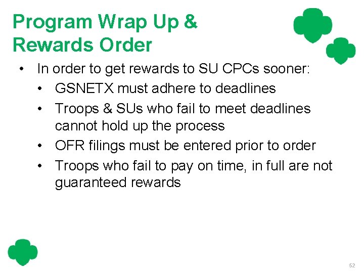 Program Wrap Up & Rewards Order • In order to get rewards to SU
