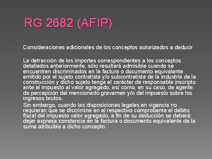 RG 2682 (AFIP) Consideraciones adicionales de los conceptos autorizados a deducir La detracción de