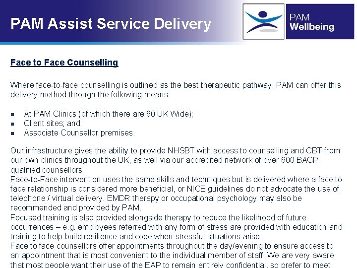 PAM Assist Service Delivery Face to Face Counselling Where face-to-face counselling is outlined as PAM Assist Service Delivery Face to Face Counselling Where face-to-face counselling is outlined as