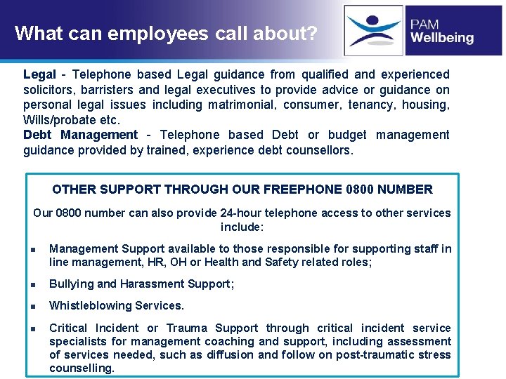 What can employees call about? Legal - Telephone based Legal guidance from qualified and What can employees call about? Legal - Telephone based Legal guidance from qualified and