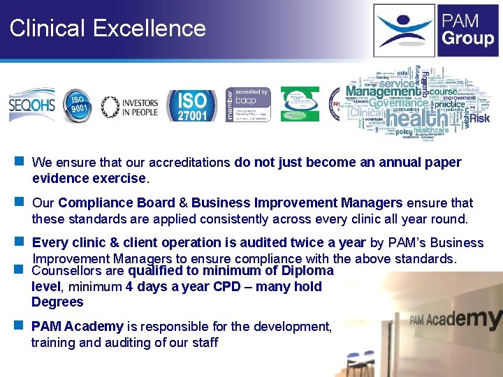 Clinical Excellence n We ensure that our accreditations do not just become an annual Clinical Excellence n We ensure that our accreditations do not just become an annual