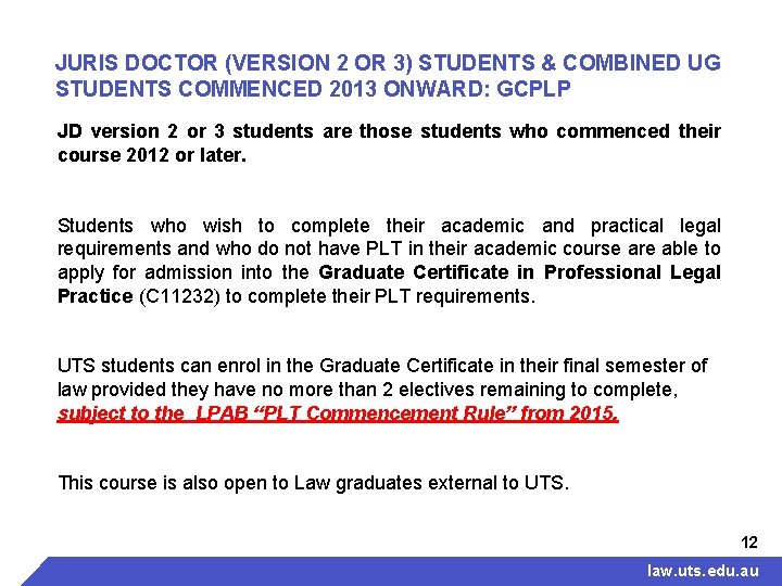 JURIS DOCTOR (VERSION 2 OR 3) STUDENTS & COMBINED UG STUDENTS COMMENCED 2013 ONWARD: