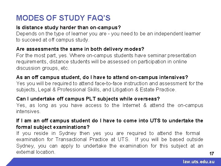 MODES OF STUDY FAQ’S Is distance study harder than on-campus? Depends on the type