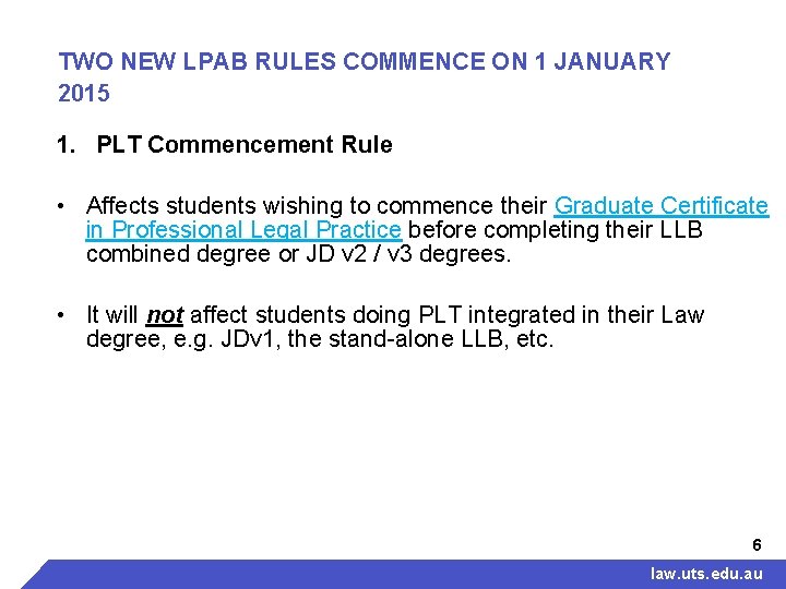 TWO NEW LPAB RULES COMMENCE ON 1 JANUARY 2015 1. PLT Commencement Rule •