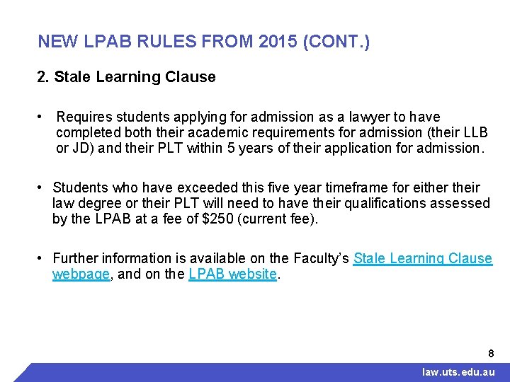 NEW LPAB RULES FROM 2015 (CONT. ) 2. Stale Learning Clause • Requires students