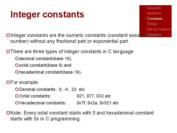 Integer constants ① Keywords ② Identifiers ③ Constants ④ Strings ⑤ Special symbols ⑥