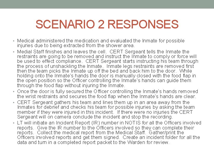 SCENARIO 2 RESPONSES • Medical administered the medication and evaluated the Inmate for possible SCENARIO 2 RESPONSES • Medical administered the medication and evaluated the Inmate for possible