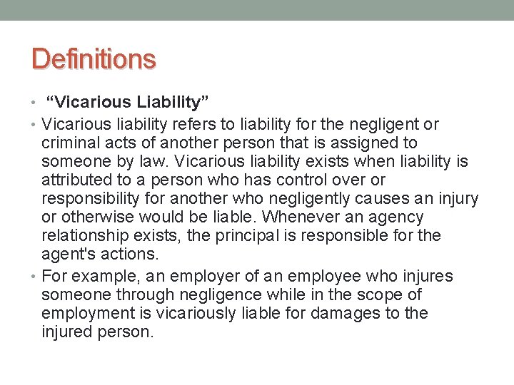 Definitions • “Vicarious Liability” • Vicarious liability refers to liability for the negligent or Definitions • “Vicarious Liability” • Vicarious liability refers to liability for the negligent or