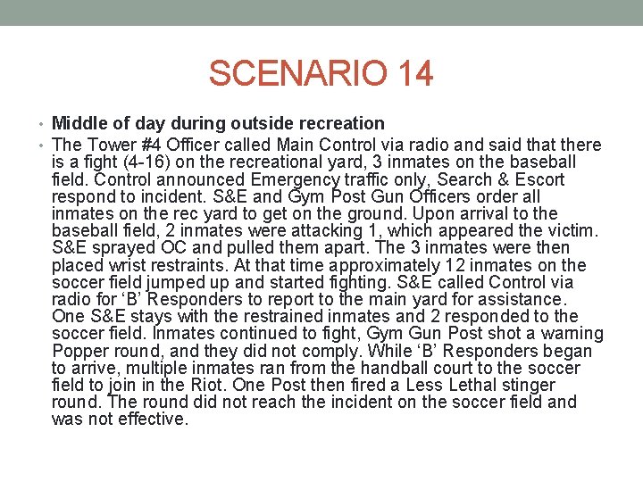 SCENARIO 14 • Middle of day during outside recreation • The Tower #4 Officer SCENARIO 14 • Middle of day during outside recreation • The Tower #4 Officer