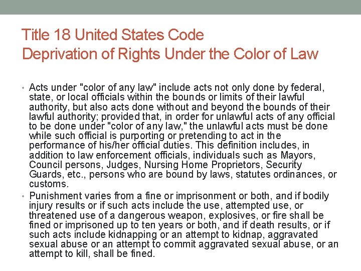 Title 18 United States Code Deprivation of Rights Under the Color of Law • Title 18 United States Code Deprivation of Rights Under the Color of Law •