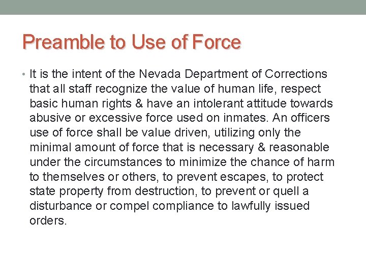 Preamble to Use of Force • It is the intent of the Nevada Department Preamble to Use of Force • It is the intent of the Nevada Department