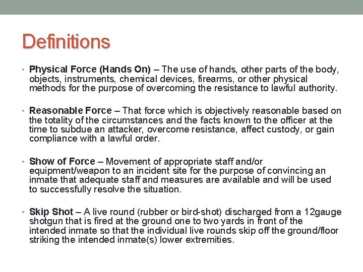 Definitions • Physical Force (Hands On) – The use of hands, other parts of Definitions • Physical Force (Hands On) – The use of hands, other parts of