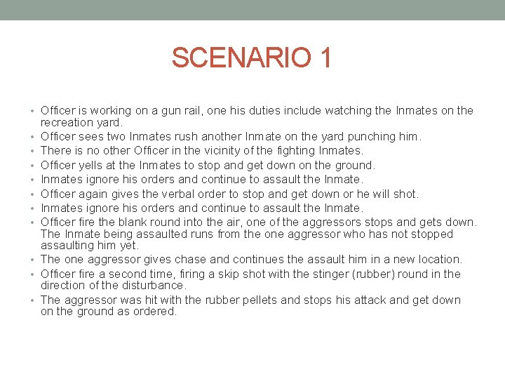 SCENARIO 1 • Officer is working on a gun rail, one his duties include SCENARIO 1 • Officer is working on a gun rail, one his duties include
