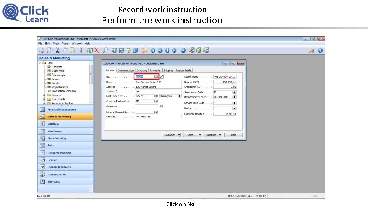 Record work instruction Perform the work instruction Click on No. 