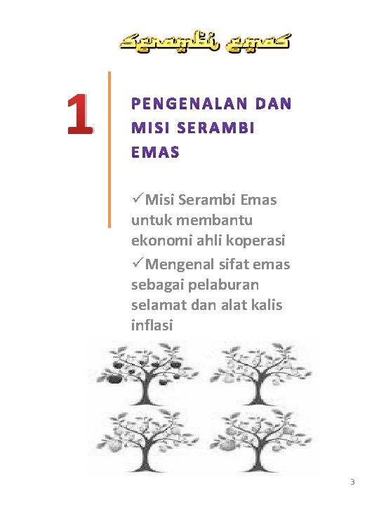 1 üMisi Serambi Emas untuk membantu ekonomi ahli koperasi üMengenal sifat emas sebagai pelaburan